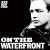 On the Waterfront