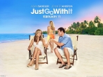 Just Go With It